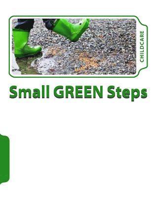 The Small Green Steps Program: For CHILDCARE