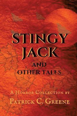 Patrick C. Greene - Stingy Jack and Other Tales, Häftad