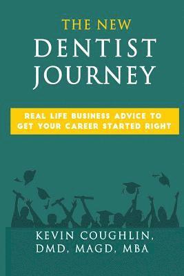 Kevin Coughlin - The New Dentist Journey: Real life business advice to get your career started right, Häftad. Tillgänglighet: Lägg i varukorg
