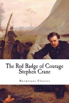 Stephen Crane, Mnemosyne Books - The Red Badge of Courage (Large Print - Mnemosyne Classics): Complete and Unabridged Classic Edition, Häftad