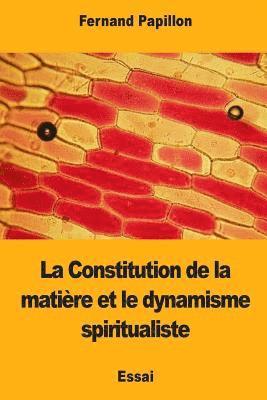 Fernand Papillon - La Constitution de la matière et le dynamisme spiritualiste, Häftad. Tillgänglighet: Lägg i varukorg
