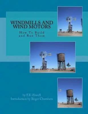 F. E. Powell - Windmills and Wind Motors: How To Build and Run Them, Häftad. Tillgänglighet: Lägg i varukorg