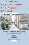 Chinese Literature and Culture Volume 10: Xiao Su's short story 'Liu Chunshui the Moral Model'