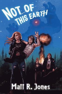 Matt R. Jones - Not of This Earth, Häftad