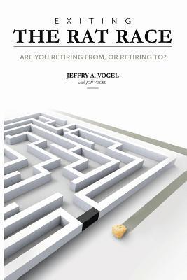 Jon Vogel, Jeffry a. Vogel - Exiting the Rat Race, Häftad. Tillgänglighet: Lägg i varukorg