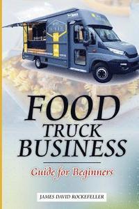 Food Truck Business: Guide for Beginners
