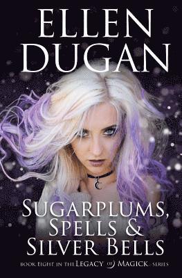 Ellen Dugan - Sugarplums, Spells & Silver Bells, Häftad. Tillgänglighet: Lägg i varukorg