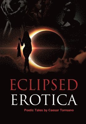 Chay Sanders - Eclipsed Erotica, Häftad. Tillgänglighet: Lägg i varukorg