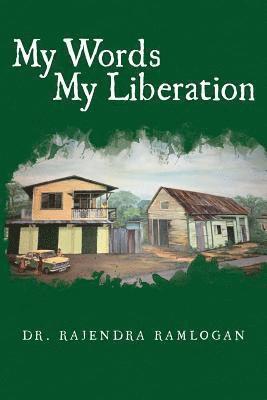 Rajendra Ramlogan - My Words, My Liberation, Häftad