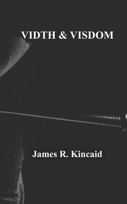 James R. Kincaid - Vidth and Visdom, Häftad. Tillgänglighet: Lägg i varukorg
