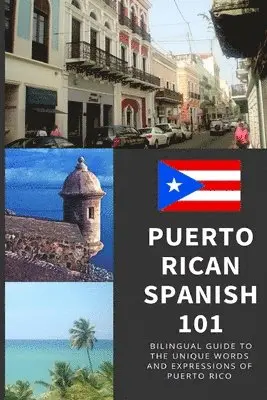 Tamara Marie - Puerto Rican Spanish 101: Bilingual Dictionary and Phrase Book for Spanish Learners and Travelers to Puerto Rico, Häftad. Tillgänglighet: Lägg i varukorg