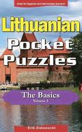 Lithuanian Pocket Puzzles - The Basics - Volume 3: A Collection of Puzzles and Quizzes to Aid Your Language Learning