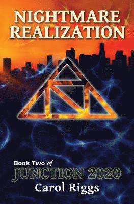 Carol Riggs - Junction 2020: Book Two: Nightmare Realization, Häftad