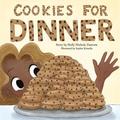 Cookies For Dinner: Cookies For Dinner