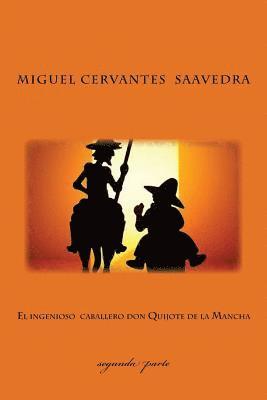 Miguel Cervantes, Anton Rivas - Segunda parte del ingenioso caballero don Quijote de la Mancha, Häftad. Tillgänglighet: Lägg i varukorg
