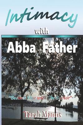 Parice Parker, Tarah Manns - Intimacy with Abba Father, Häftad