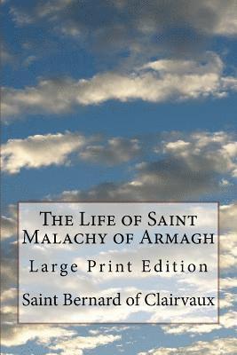 Saint Bernard Of Clairvaux - The Life of Saint Malachy of Armagh: Large Print Edition, Häftad. Tillgänglighet: Lägg i varukorg