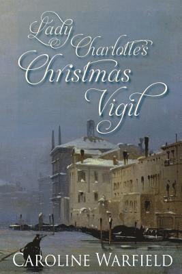 Caroline Warfield - Lady Charlotte's Christmas Vigil, Häftad. Tillgänglighet: Lägg i varukorg