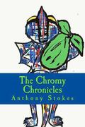 The Chromy Chronicles,: Book 1