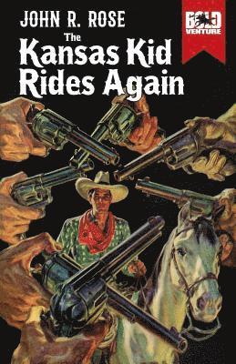 John R. Rose - The Kansas Kid Rides Again, Häftad. Tillgänglighet: Lägg i varukorg