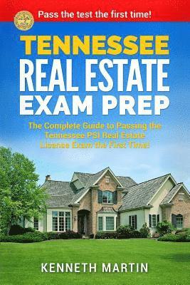 Kenneth Martin - Tennessee Real Estate Exam Prep: The Complete Guide to Passing the Tennessee PSI Real Estate License Exam the First Time!, Häftad. Tillgänglighet: Lägg i varukorg