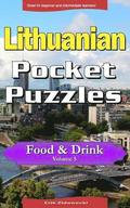 Lithuanian Pocket Puzzles - Food & Drink - Volume 5: A Collection of Puzzles and Quizzes to Aid Your Language Learning