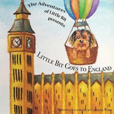 Caroline Ward - Little Bit Goes to England: The Adventures of Little Bit, Häftad. Tillgänglighet: Lägg i varukorg