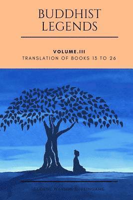 Eugene Watson Burlingame - Buddhist Legends: Vol. III: Vol. III: Translation of Books 13 to 26, Häftad. Tillgänglighet: Lägg i varukorg
