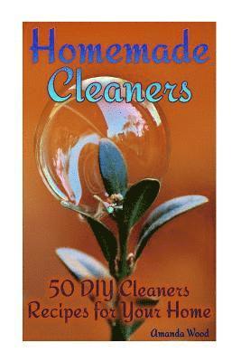 Amanda Wood - Homemade Cleaners: 50 DIY Cleaners Recipes for Your Home: (Homemade Cleaning Products, Organic Cleaners), Häftad. Tillgänglighet: Lägg i varukorg