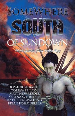 Corina Pelloni, Dominic Albanese - Somewhere South of Sundown: More Stories from False Key, Häftad. Tillgänglighet: Lägg i varukorg