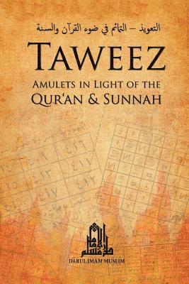 Fahd Al-Suhaymi, Azhar Majothi - Taweez: Amulets in Light of the Quran and Sunnah, Häftad