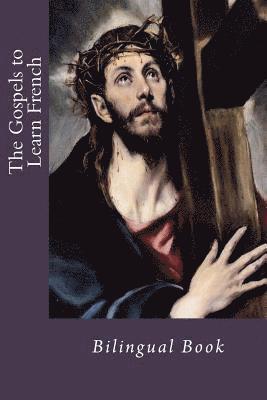 God - The Gospels to Learn French: Bilingual Book, Häftad. Tillgänglighet: Lägg i varukorg