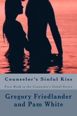 Pamela White, Gregory Friedlander - Counselor's Sinful Kiss: First Book in the Counselor's Series, Häftad. Tillgänglighet: Lägg i varukorg