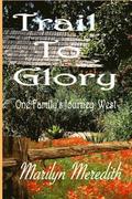 Trail to Glory: One Family's Journey West