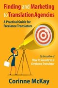 Finding and Marketing to Translation Agencies: A Practical Guide for Freelance Translators