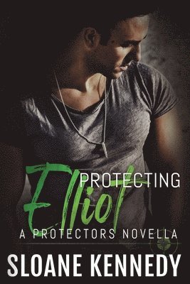 Sloane Kennedy - Protecting Elliot: A Protectors Novella, Häftad. Tillgänglighet: Lägg i varukorg