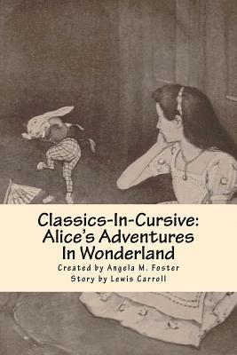 Lewis Carroll - Classics-In-Cursive: Alice's Adventures In Wonderland, Häftad. Tillgänglighet: Lägg i varukorg