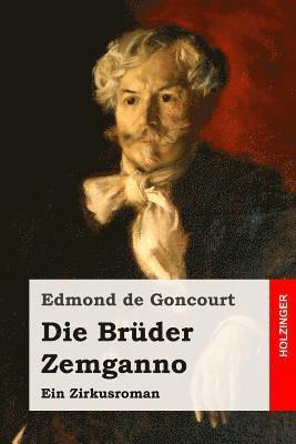Die Brüder Zemganno: Ein Zirkusroman