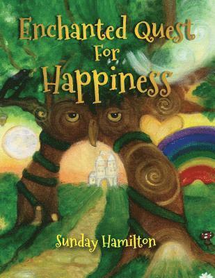 Kamala Chambers, Sunday Hamilton - Enchanted Quest For Happiness, Häftad