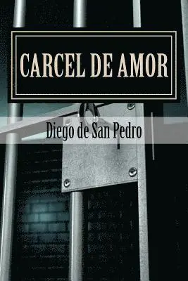 Diego De San Pedro, Patrcia Marquez - Carcel de Amor, Häftad. Tillgänglighet: Lägg i varukorg