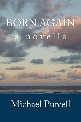 Michael Purcell - Born Again, Häftad. Tillgänglighet: Lägg i varukorg