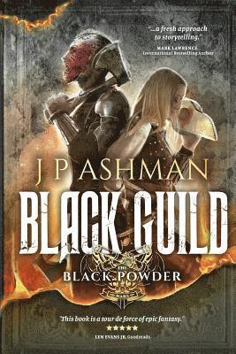 J. P. Ashman - Black Guild: Second book from the tales of the Black Powder Wars, Häftad. Tillgänglighet: Lägg i varukorg