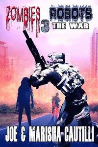 Zombies Vs Robots 3: The War