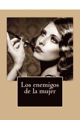 Vicente Blasco Ibanez, Patricia Marquez - Los enemigos de la mujer, Häftad