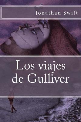 Jonathan Swift, Patricia Marquez - Los Viajes de Gulliver, Häftad