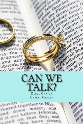 Cheryl Carter, Derek Carter - Can We Talk?: A Proven Way to Build Intimacy, Communication and Closeness in Marriage, Häftad. Tillgänglighet: Lägg i varukorg