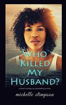 Michelle Stimpson - Who Killed My Husband?, Häftad. Tillgänglighet: Lägg i varukorg