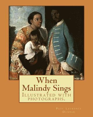 Margaret Armstrong, Paul Laurence Dunbar - When Malindy Sings. By: Paul Laurence Dunbar, decoration By: Margaret Armstrong (1867-1944) was a 20th-century American designer, illustrator,, Häftad. Tillgänglighet: Lägg i varukorg