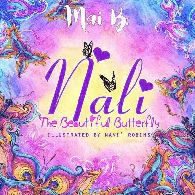 Mai B - Nali: The Beautiful Butterfly, Häftad. Tillgänglighet: Lägg i varukorg