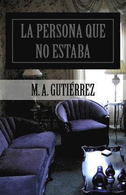 Manuel Gutierrez - La persona que no estaba, Häftad